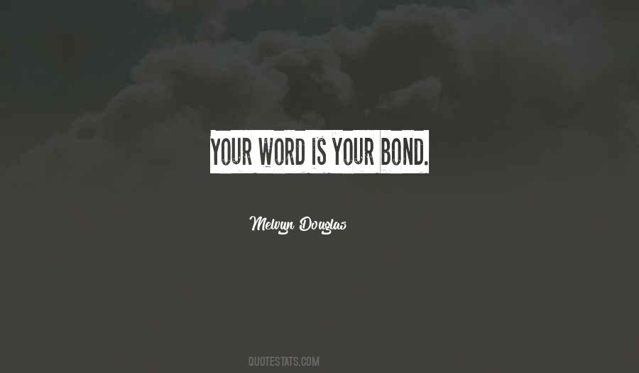 My Word Is My Bond Quotes #1010642