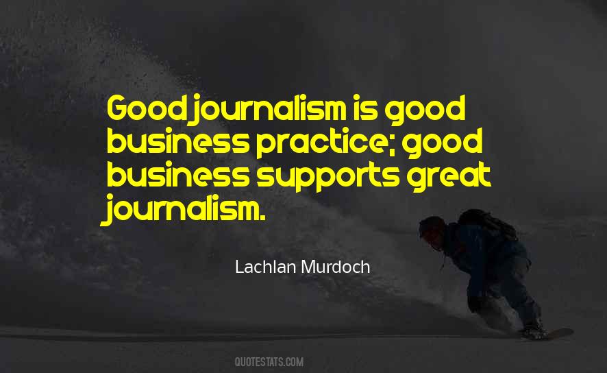 Good Journalism Quotes #1720733