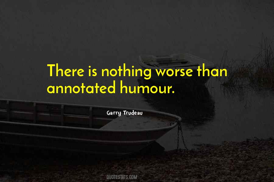 There Is Nothing Worse Quotes #1009180