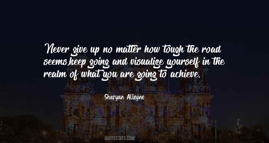Keep Going No Matter What Quotes #1078373