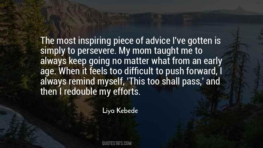 Keep Going No Matter What Quotes #1329607