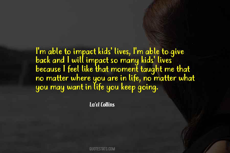 Keep Going No Matter What Quotes #1837116