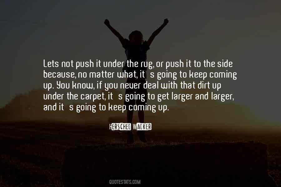 Keep Going No Matter What Quotes #534341