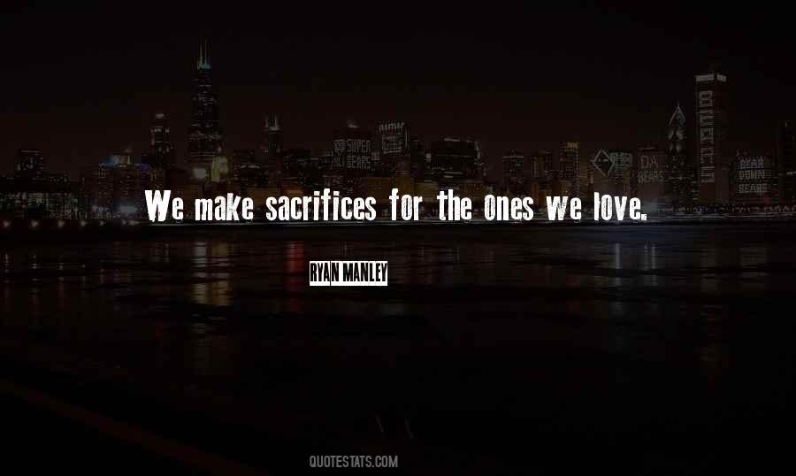 Make Sacrifices Quotes #484023