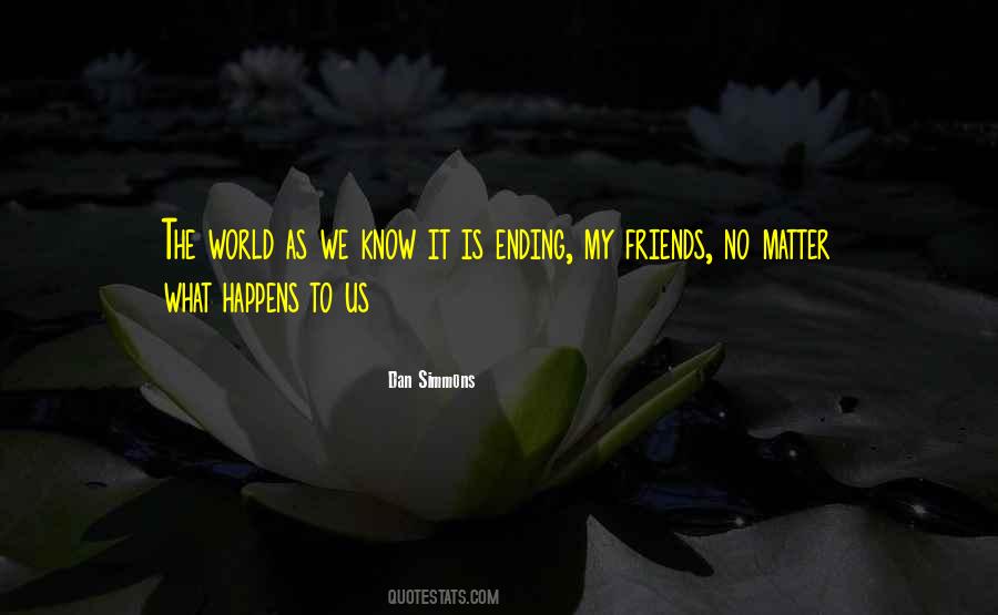 Friends World Quotes #39939