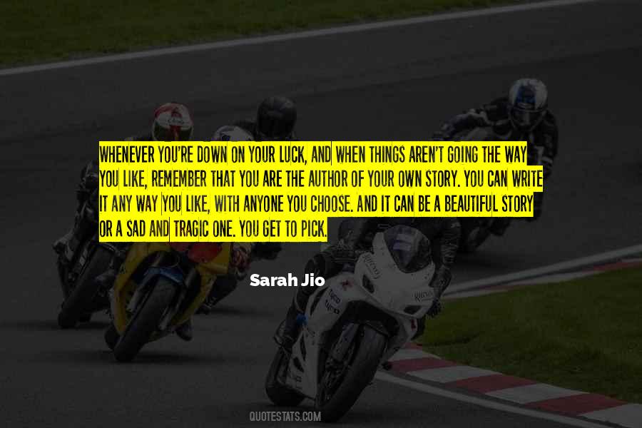 You Choose Your Way Quotes #1583607