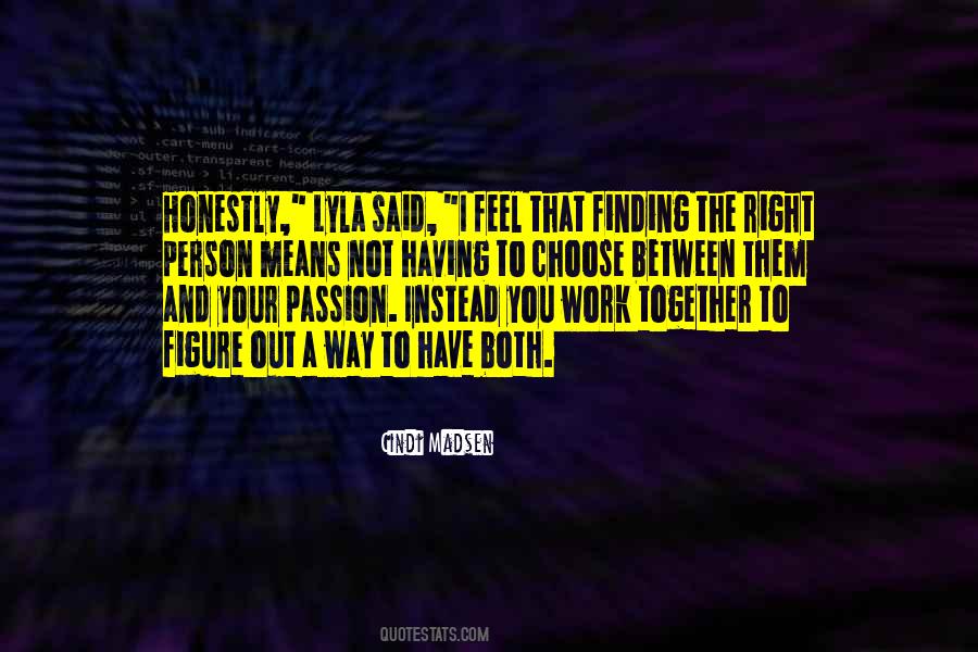 You Choose Your Way Quotes #298465