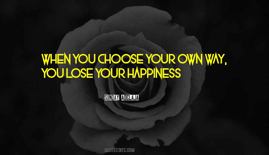 You Choose Your Way Quotes #80649