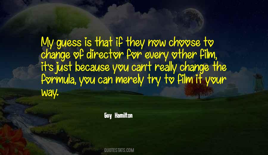 You Choose Your Way Quotes #839963