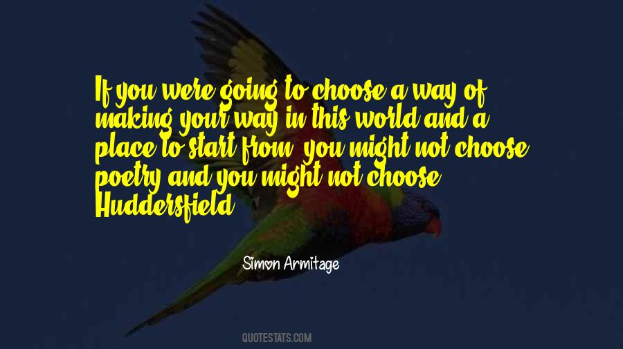 You Choose Your Way Quotes #957677