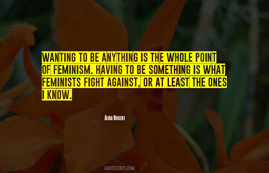 Against Feminism Quotes #1441301