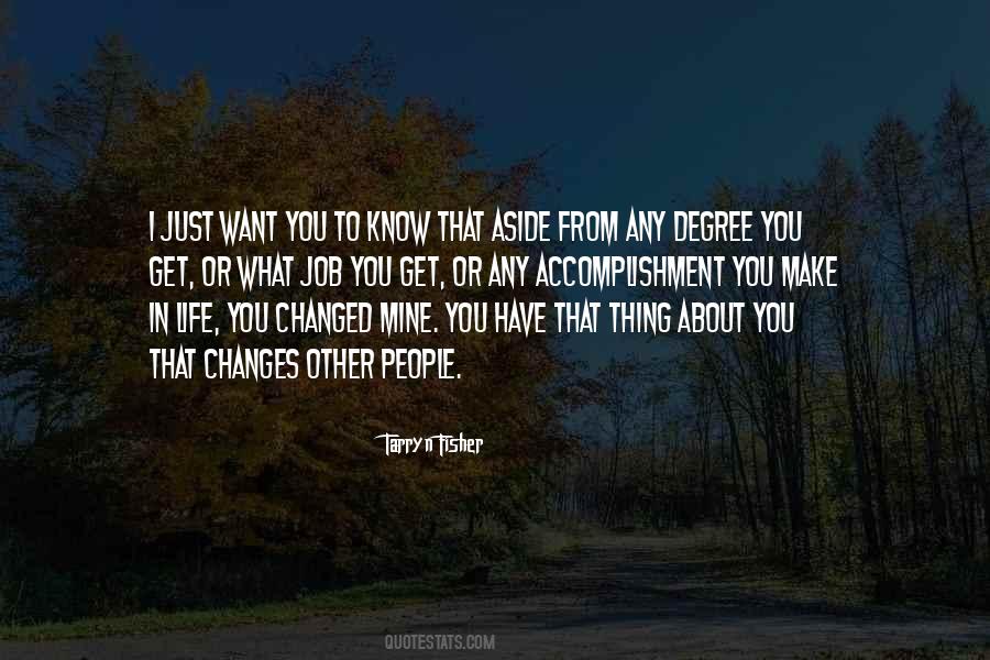 What You Want From Life Quotes #418664