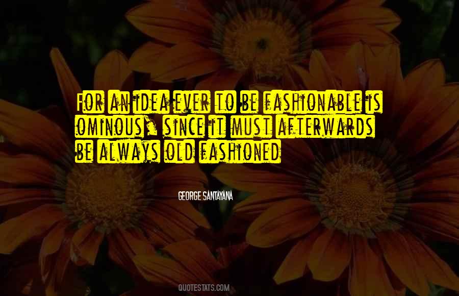 Be Fashionable Quotes #1610465