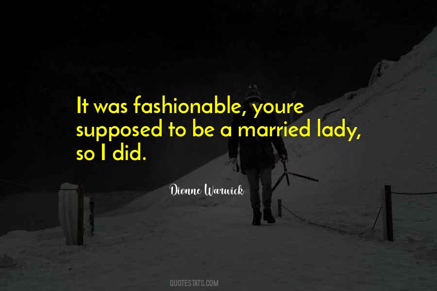 Be Fashionable Quotes #1808939