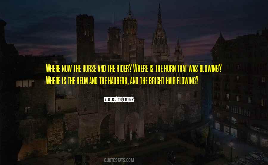 Where Is The Horse And The Rider Quotes #1503586