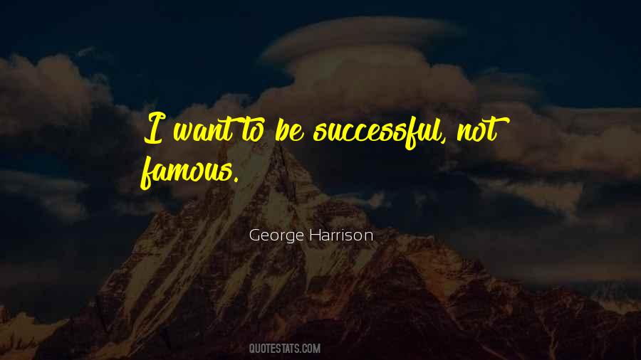 Want To Be Successful Quotes #1140497