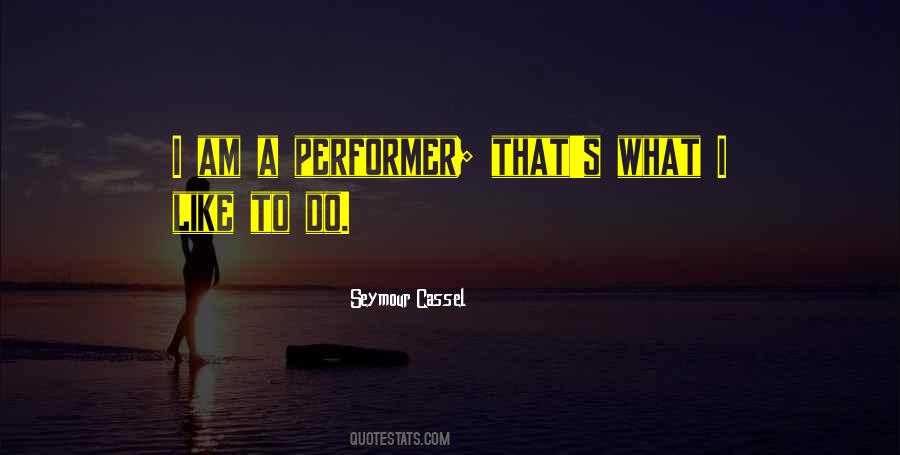 I Am A Performer Quotes #1050914