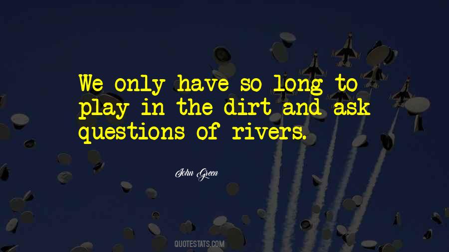 Play In The Dirt Quotes #273479