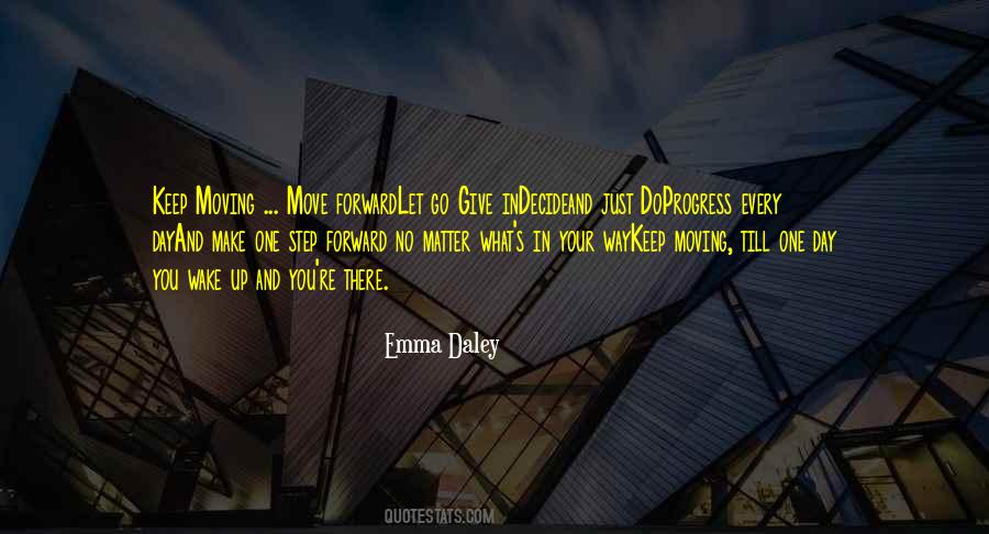 One Day Or Day One You Decide Quotes #1532984