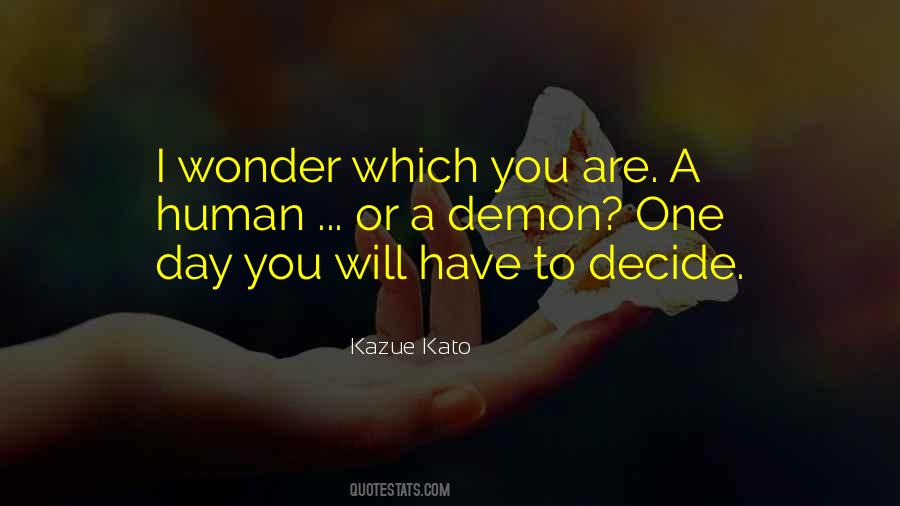 One Day Or Day One You Decide Quotes #1650420