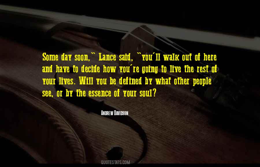 One Day Or Day One You Decide Quotes #1683976
