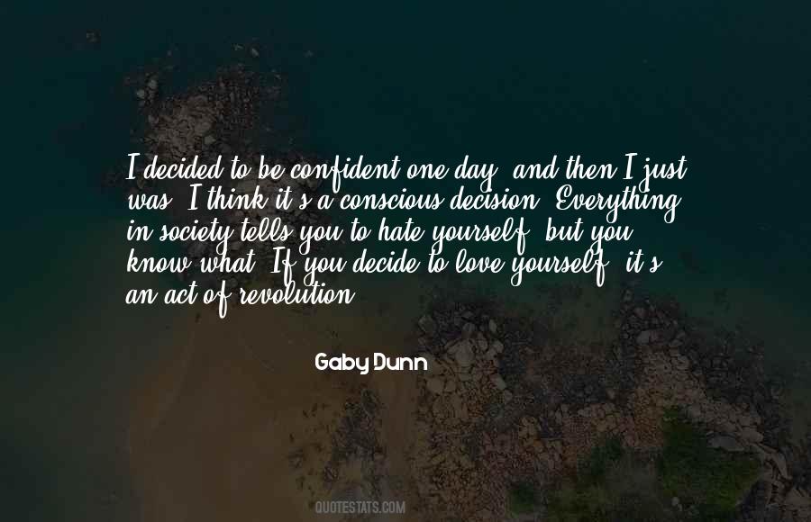 One Day Or Day One You Decide Quotes #1754083