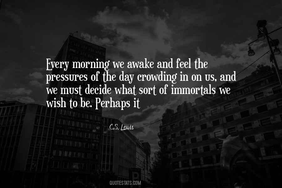One Day Or Day One You Decide Quotes #815171