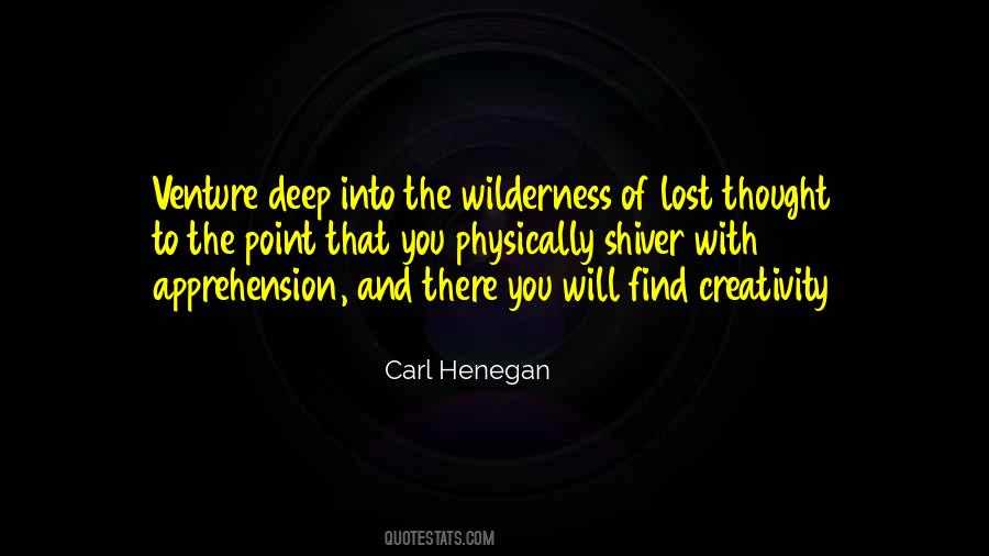 Get Lost In The Wilderness Quotes #497661