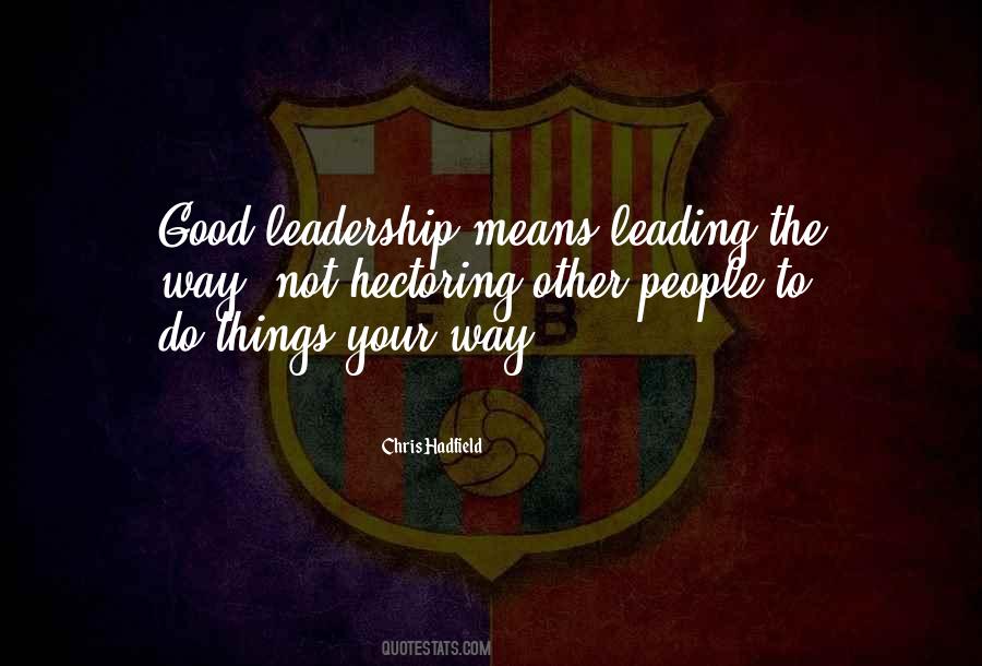 Good Leadership Quotes #1570014