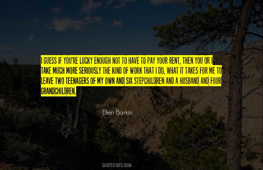 You Have To Pay For It Quotes #1076129
