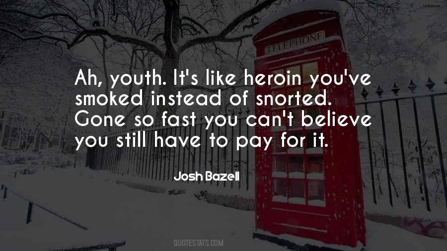 You Have To Pay For It Quotes #1212372