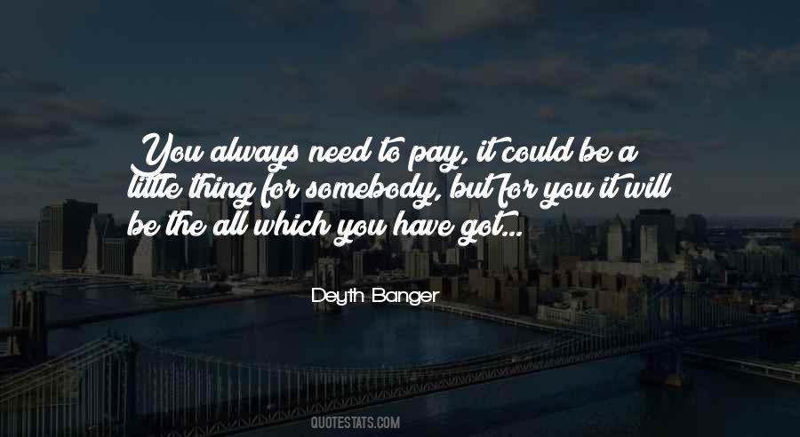You Have To Pay For It Quotes #322336
