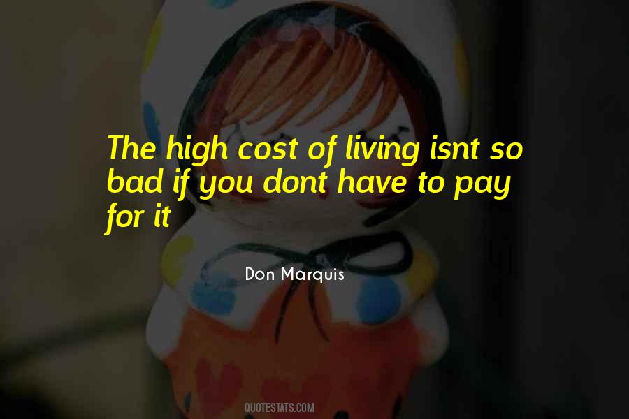 You Have To Pay For It Quotes #491481