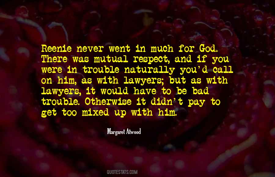 You Have To Pay For It Quotes #754341