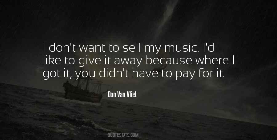 You Have To Pay For It Quotes #917622