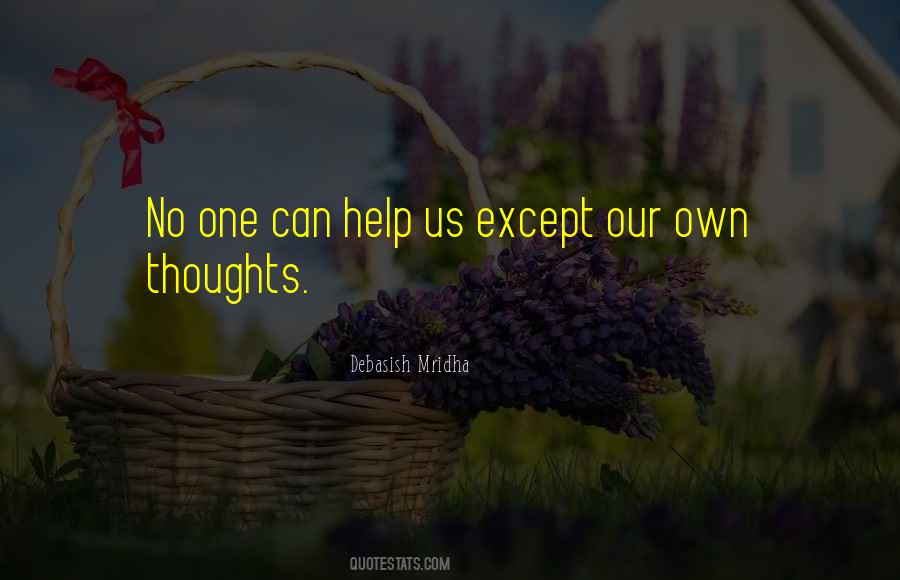 No One Will Help You Except Yourself Quotes #1682154