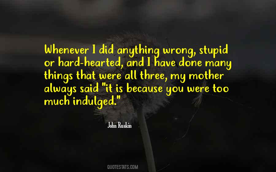 Stupid Mother Quotes #1474691