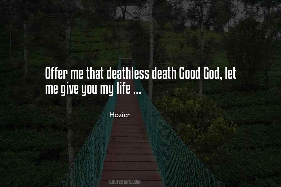 Good Life Death Quotes #288452