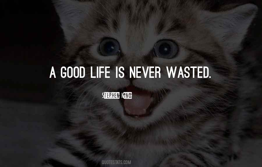 Good Life Is Quotes #1266749