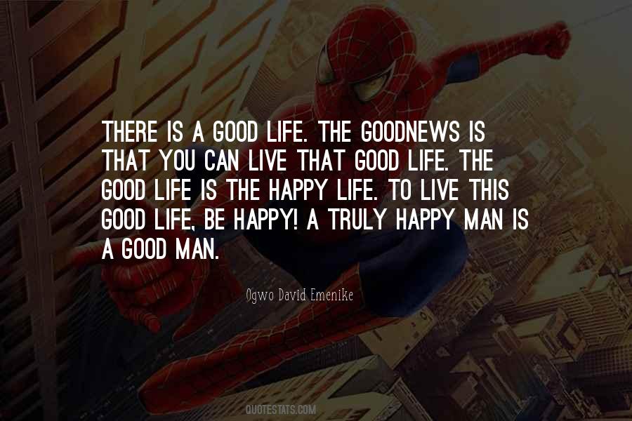 Good Life Is Quotes #1557899