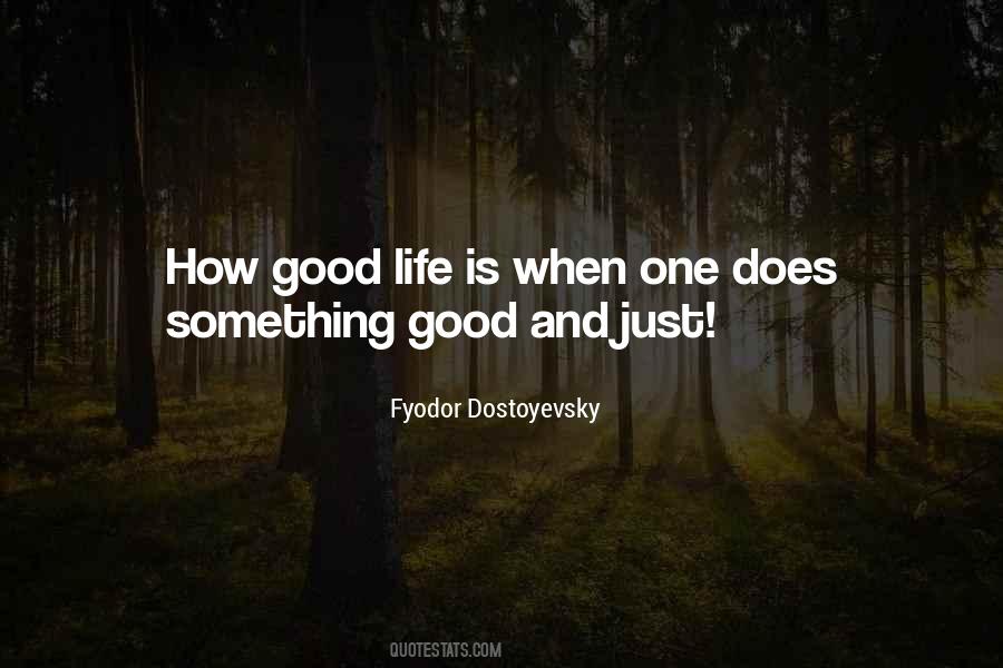 Good Life Is Quotes #165181