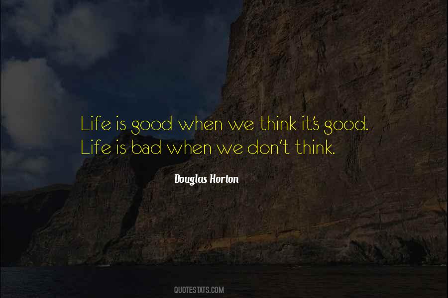 Good Life Is Quotes #1771406