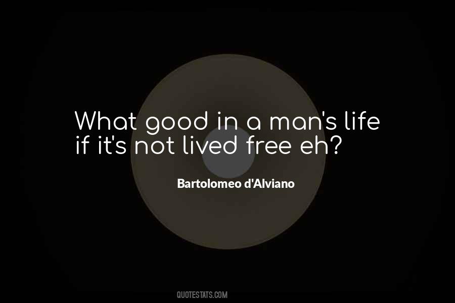 Good Life Lived Quotes #863756