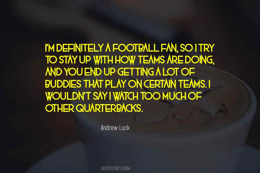 You Doing Too Much Quotes #1050838