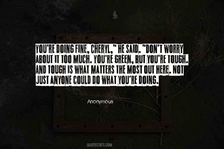 You Doing Too Much Quotes #1152849
