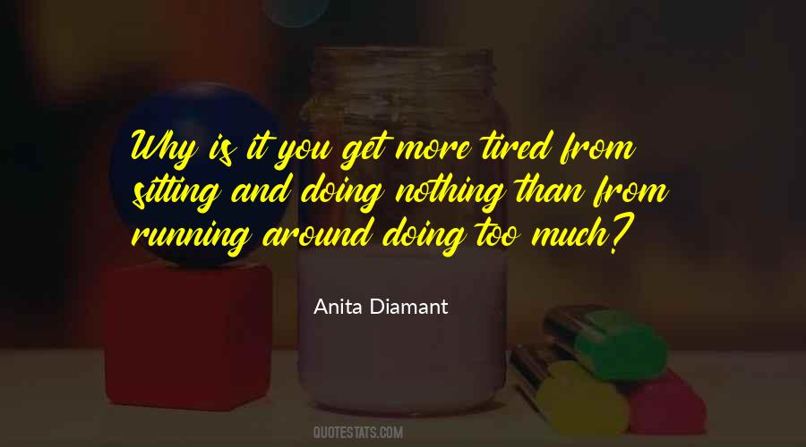 You Doing Too Much Quotes #1192190