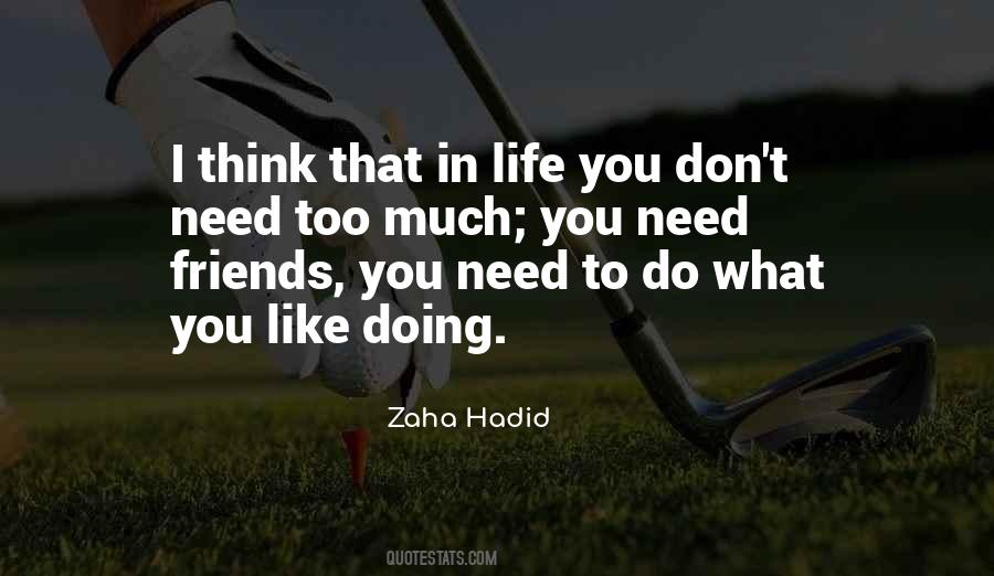 You Doing Too Much Quotes #1693961