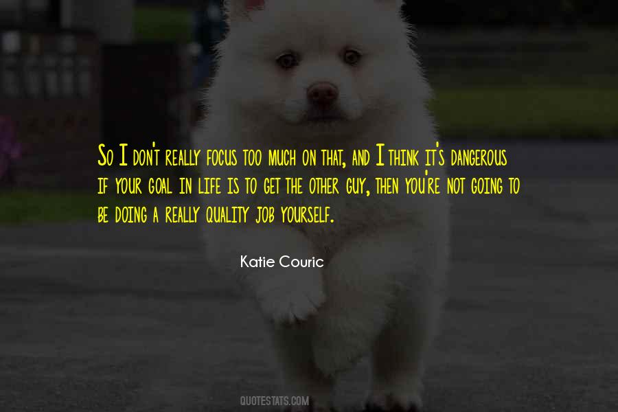 You Doing Too Much Quotes #188786