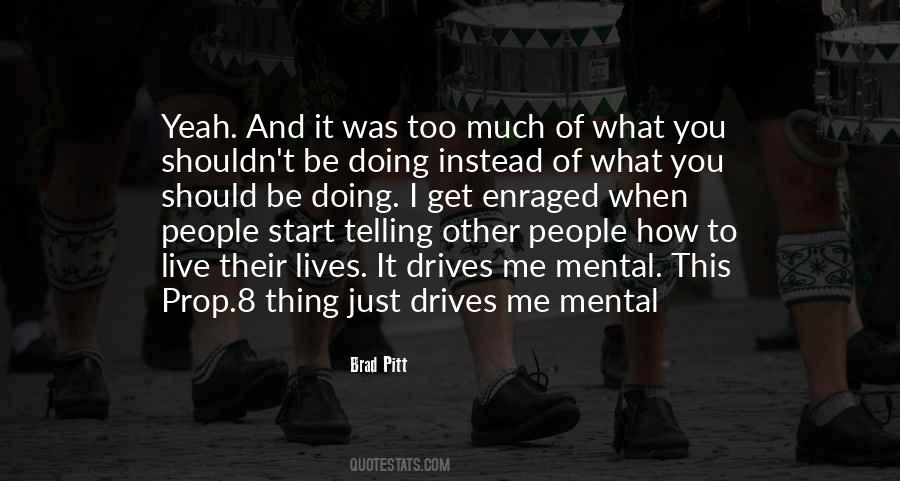 You Doing Too Much Quotes #234883