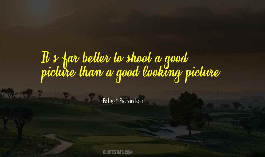 Good Looking Picture Quotes #1727992